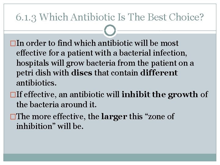 6. 1. 3 Which Antibiotic Is The Best Choice? �In order to find which