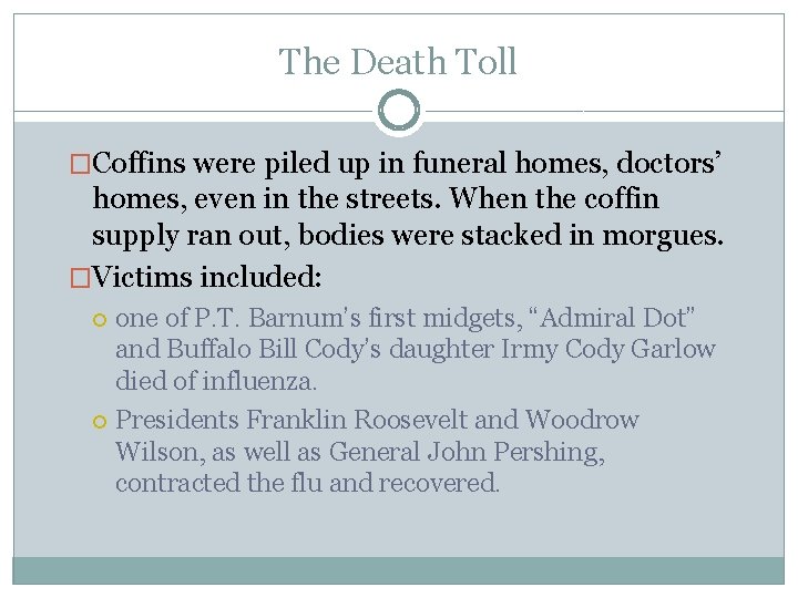 The Death Toll �Coffins were piled up in funeral homes, doctors’ homes, even in