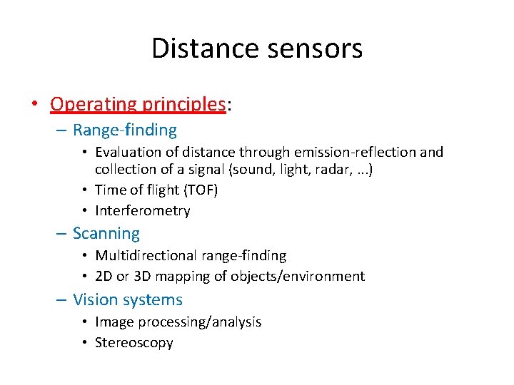 Distance sensors • Operating principles: – Range-finding • Evaluation of distance through emission-reflection and