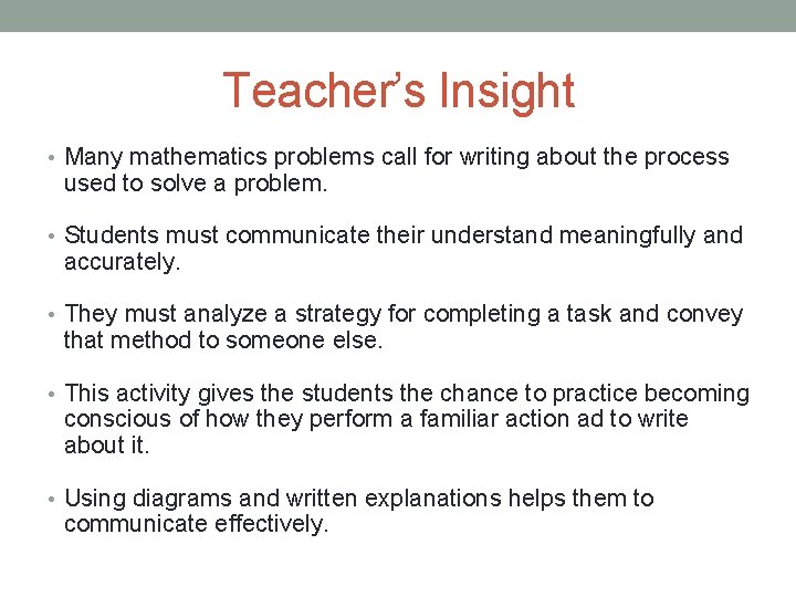 Teacher’s Insight • Many mathematics problems call for writing about the process used to