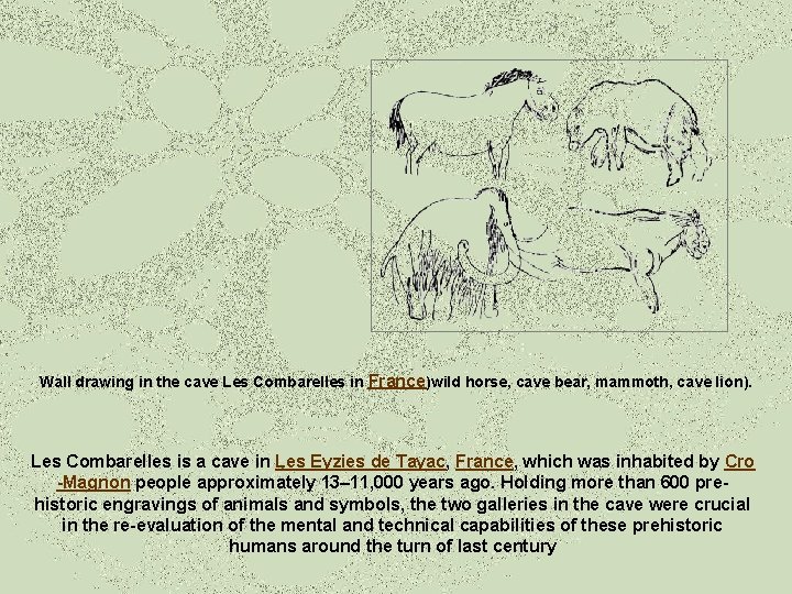 Wall drawing in the cave Les Combarelles in France)wild horse, cave bear, mammoth, cave