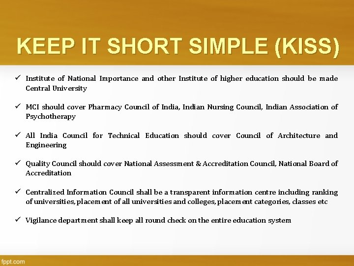 KEEP IT SHORT SIMPLE (KISS) ü Institute of National Importance and other Institute of