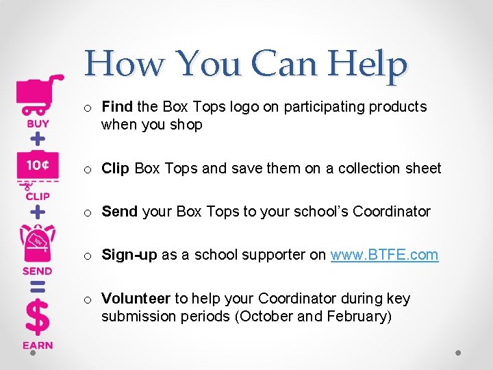 How You Can Help o Find the Box Tops logo on participating products when