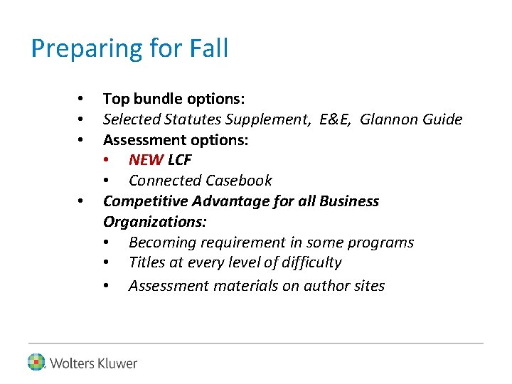 Preparing for Fall • • Top bundle options: Selected Statutes Supplement, E&E, Glannon Guide
