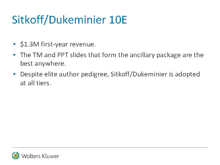 Sitkoff/Dukeminier 10 E • $1. 3 M first-year revenue. • The TM and PPT