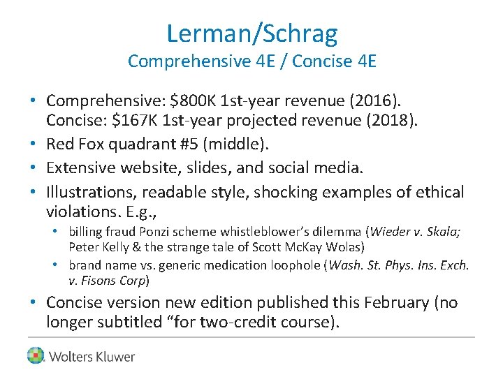 Lerman/Schrag Comprehensive 4 E / Concise 4 E • Comprehensive: $800 K 1 st-year