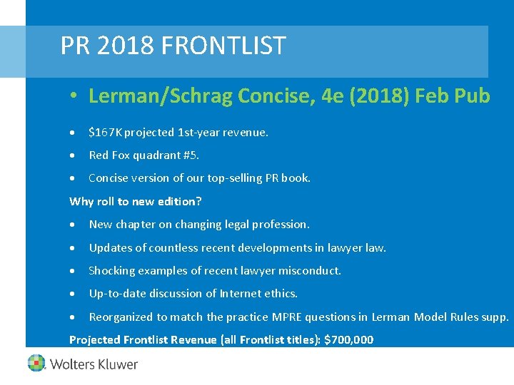 PR 2018 FRONTLIST • Lerman/Schrag Concise, 4 e (2018) Feb Pub $167 K projected