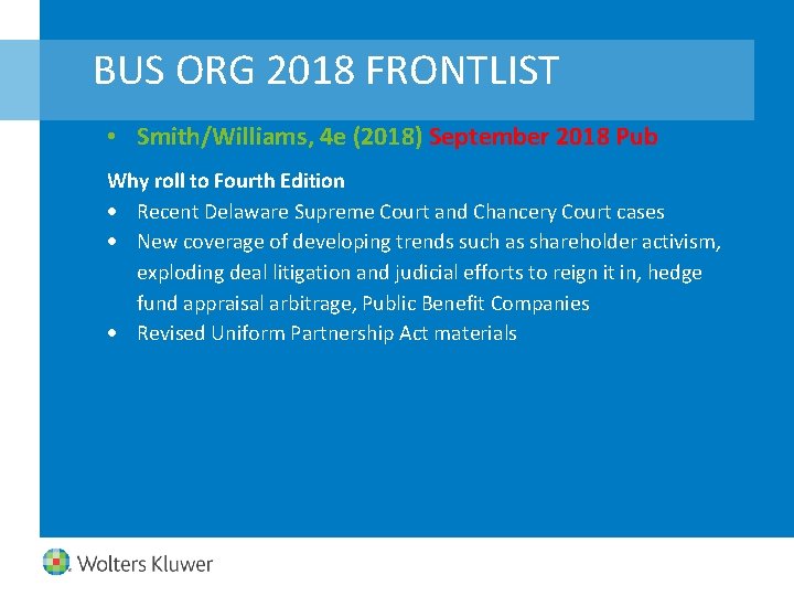 BUS ORG 2018 FRONTLIST • Smith/Williams, 4 e (2018) September 2018 Pub Why roll