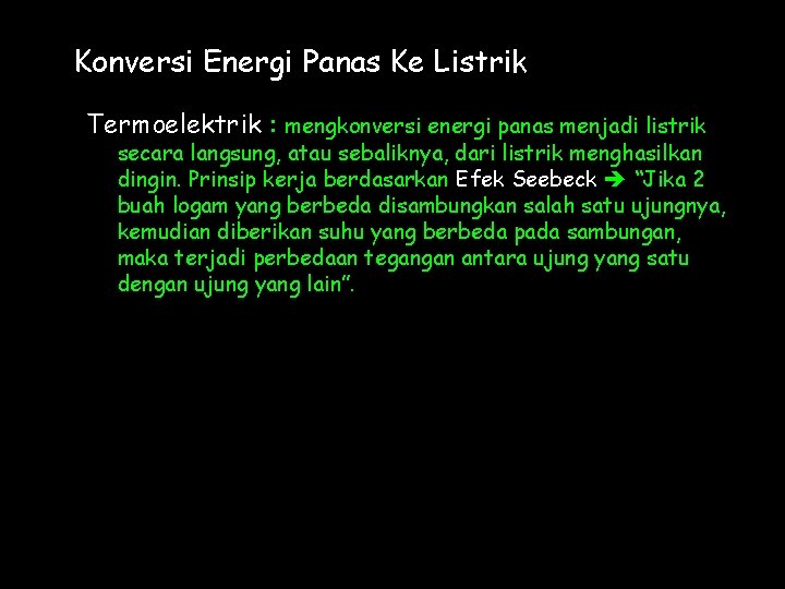 Konversi Energi Panas Ke Listrik Termoelektrik : mengkonversi energi panas menjadi listrik secara langsung,