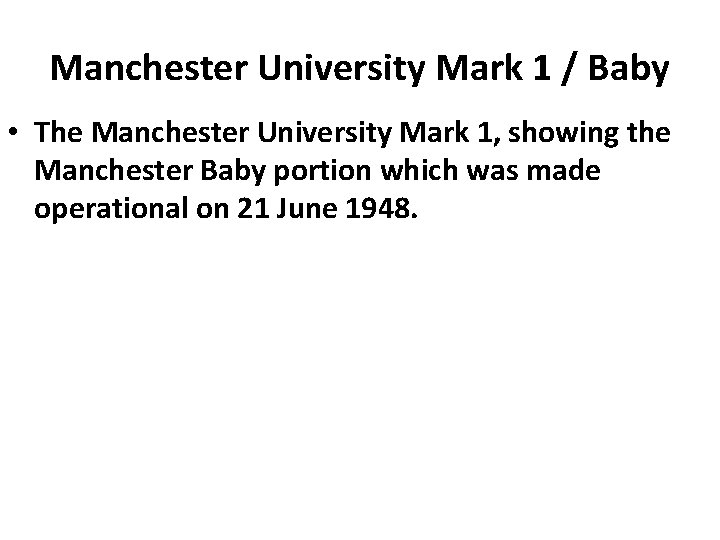 Manchester University Mark 1 / Baby • The Manchester University Mark 1, showing the