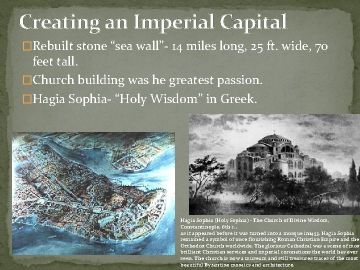 Creating an Imperial Capital �Rebuilt stone “sea wall”- 14 miles long, 25 ft. wide,