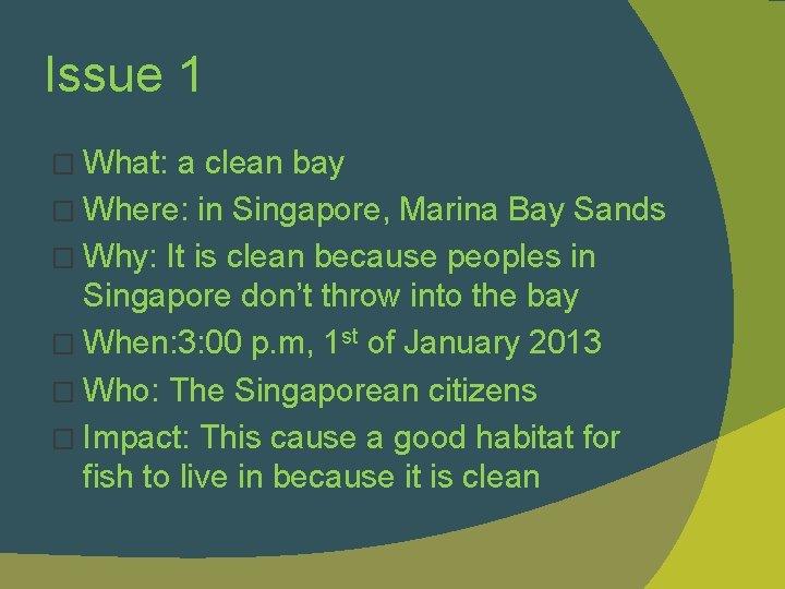 Issue 1 � What: a clean bay � Where: in Singapore, Marina Bay Sands