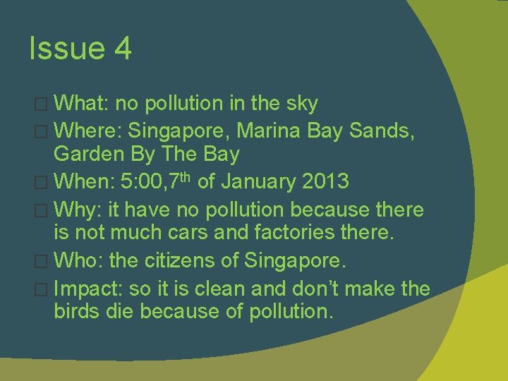 Issue 4 � What: no pollution in the sky � Where: Singapore, Marina Bay