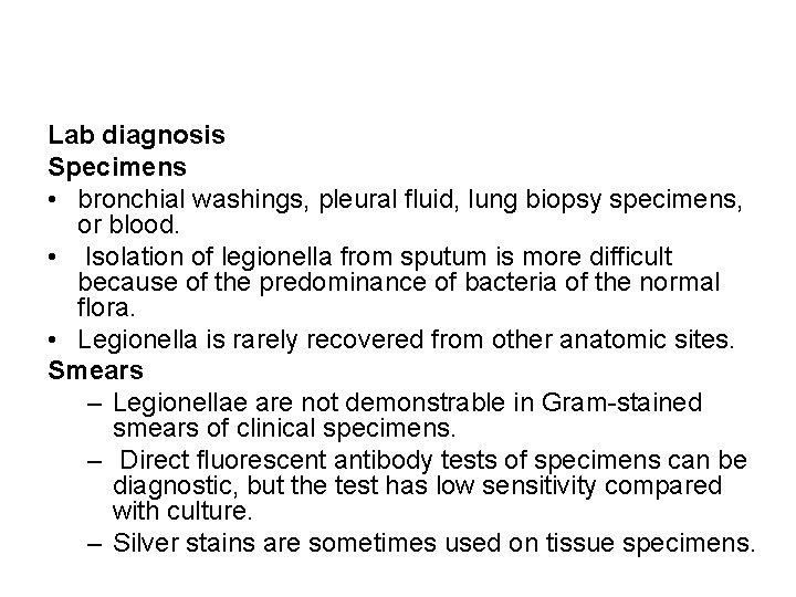 Lab diagnosis Specimens • bronchial washings, pleural fluid, lung biopsy specimens, or blood. •