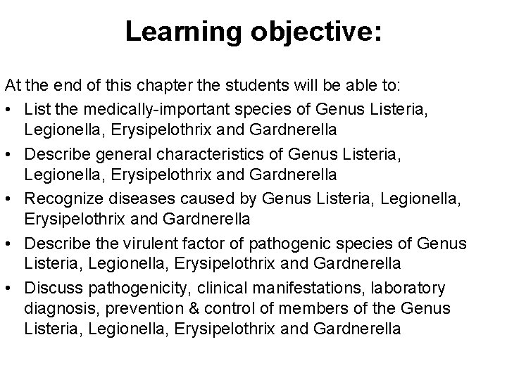 Learning objective: At the end of this chapter the students will be able to: