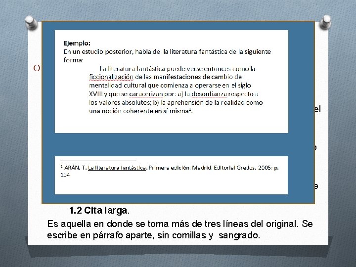 Lo prometido es deuda. 1. - Citas O Hay varias clases de citas: 1