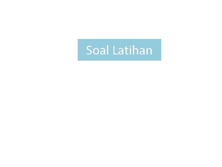 Soal Latihan 