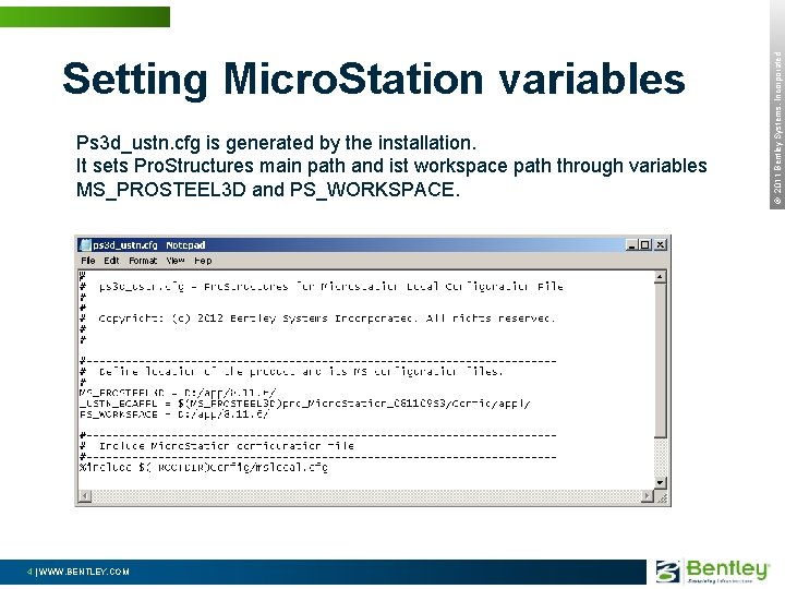 Ps 3 d_ustn. cfg is generated by the installation. It sets Pro. Structures main