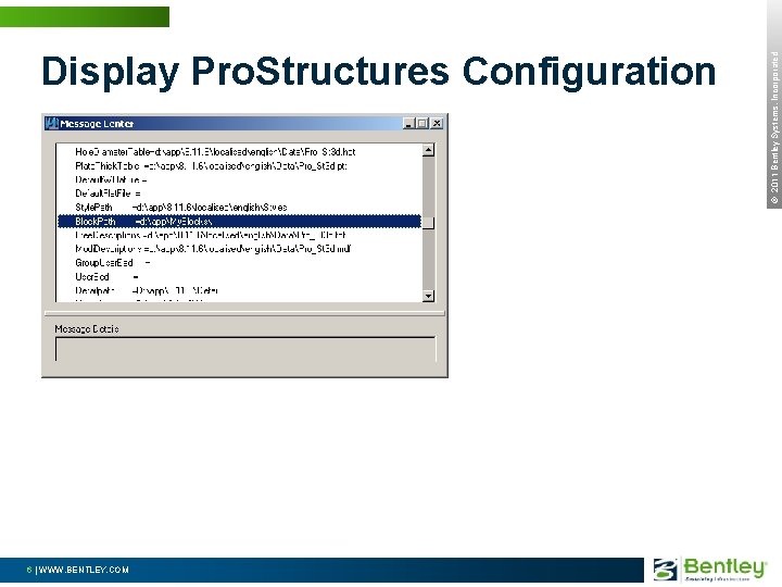 6 | WWW. BENTLEY. COM © 2011 Bentley Systems, Incorporated Display Pro. Structures Configuration