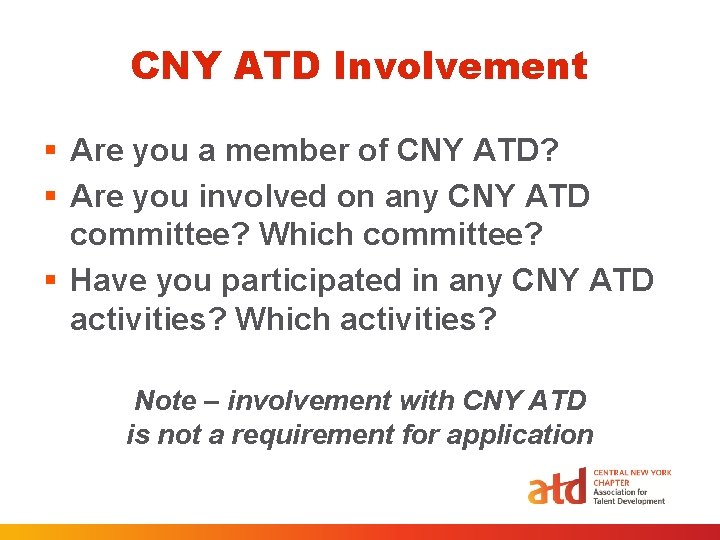 CNY ATD Involvement § Are you a member of CNY ATD? § Are you CNY ATD Involvement § Are you a member of CNY ATD? § Are you