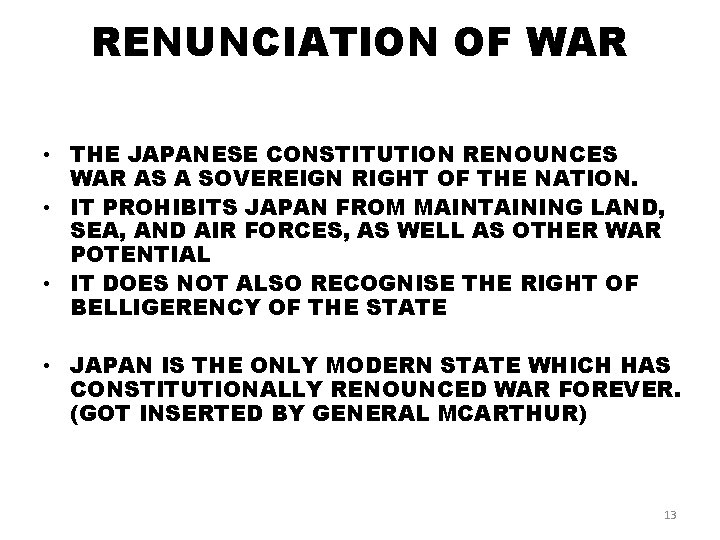 RENUNCIATION OF WAR • THE JAPANESE CONSTITUTION RENOUNCES WAR AS A SOVEREIGN RIGHT OF