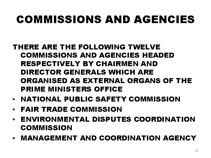 COMMISSIONS AND AGENCIES THERE ARE THE FOLLOWING TWELVE COMMISSIONS AND AGENCIES HEADED RESPECTIVELY BY