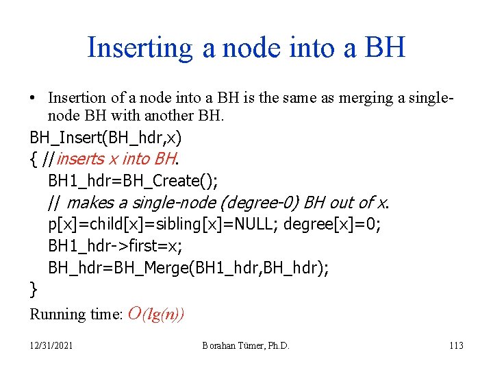 Inserting a node into a BH • Insertion of a node into a BH