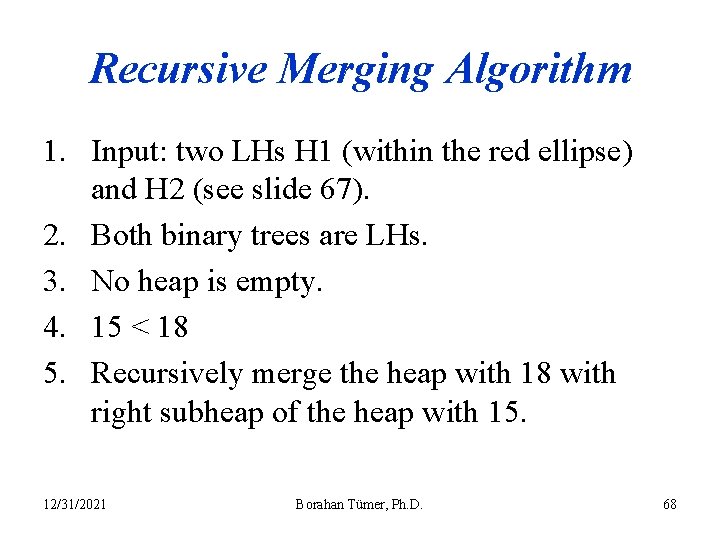 Recursive Merging Algorithm 1. Input: two LHs H 1 (within the red ellipse) and