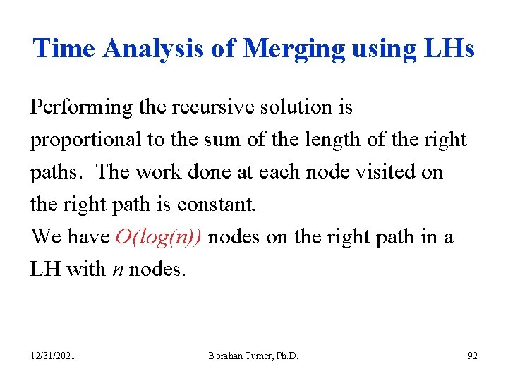 Time Analysis of Merging using LHs Performing the recursive solution is proportional to the