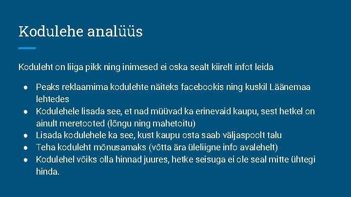 Kodulehe analüüs Koduleht on liiga pikk ning inimesed ei oska sealt kiirelt infot leida