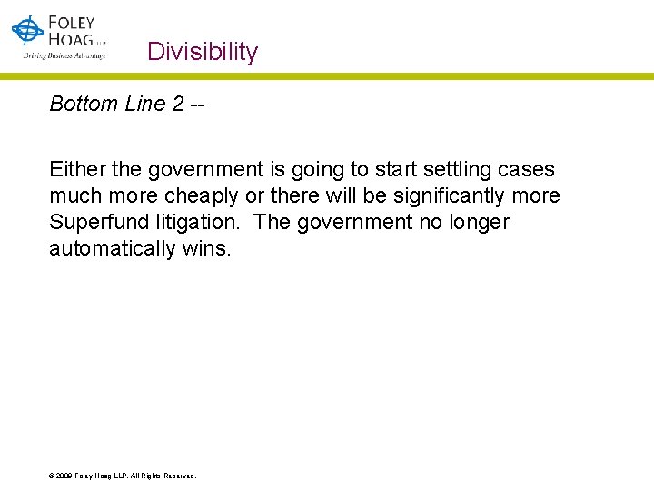 Divisibility Bottom Line 2 -Either the government is going to start settling cases much