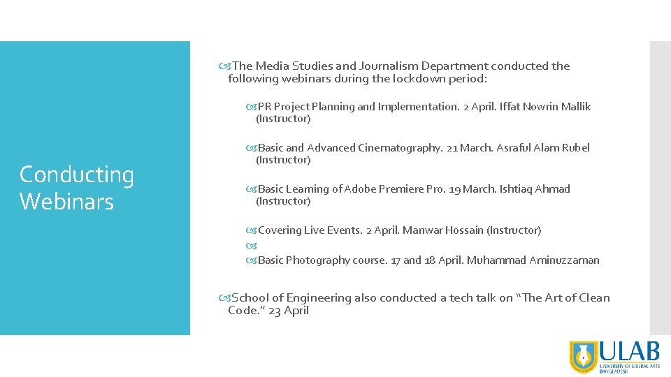  The Media Studies and Journalism Department conducted the following webinars during the lockdown