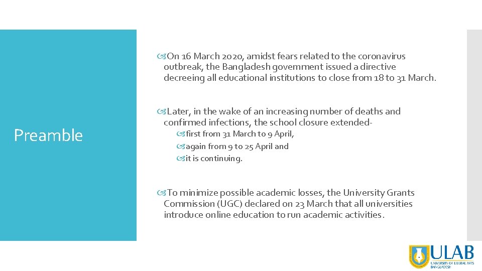  On 16 March 2020, amidst fears related to the coronavirus outbreak, the Bangladesh
