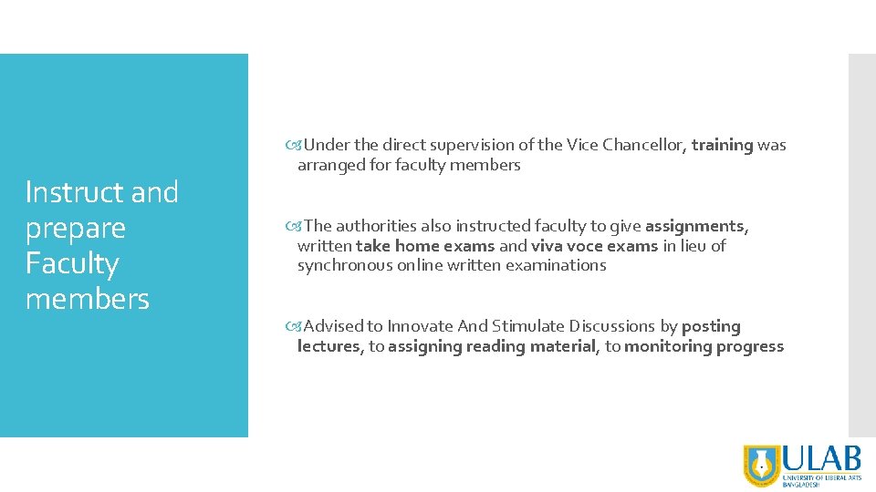 Instruct and prepare Faculty members Under the direct supervision of the Vice Chancellor, training