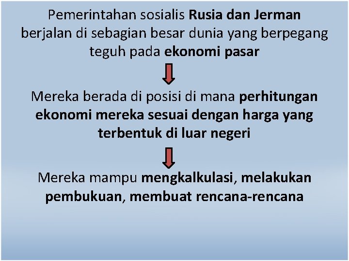 Pemerintahan sosialis Rusia dan Jerman berjalan di sebagian besar dunia yang berpegang teguh pada