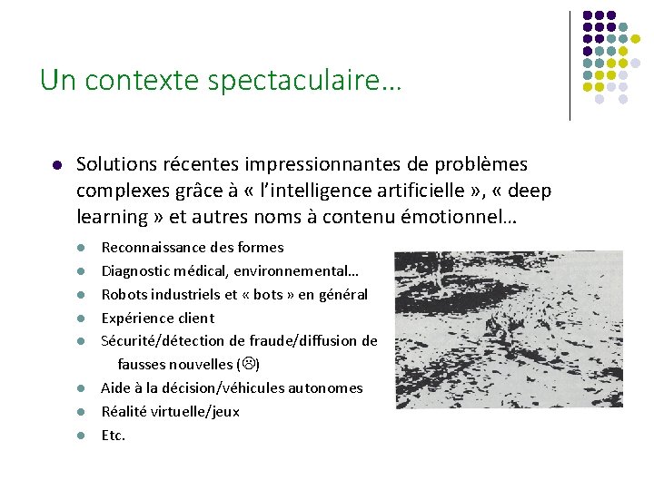 Un contexte spectaculaire… Solutions récentes impressionnantes de problèmes complexes grâce à « l’intelligence artificielle