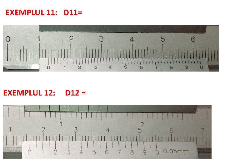 EXEMPLUL 11: D 11= EXEMPLUL 12: D 12 = EXEMPLUL 11: D 11= EXEMPLUL 12: D 12 =