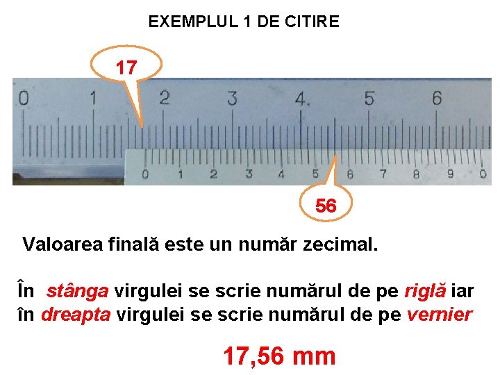 EXEMPLUL 1 DE CITIRE 17 56 Valoarea finală este un număr zecimal. În stânga EXEMPLUL 1 DE CITIRE 17 56 Valoarea finală este un număr zecimal. În stânga