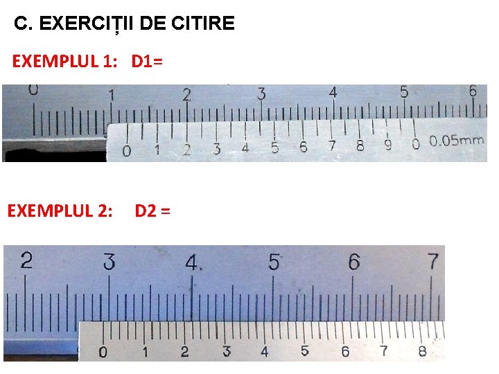 C. EXERCIȚII DE CITIRE EXEMPLUL 1: D 1= EXEMPLUL 2: D 2 = C. EXERCIȚII DE CITIRE EXEMPLUL 1: D 1= EXEMPLUL 2: D 2 =