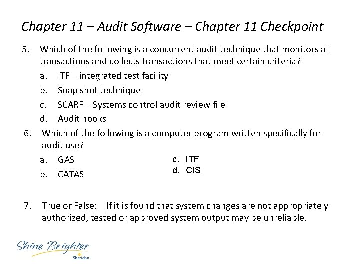Chapter 11 – Audit Software – Chapter 11 Checkpoint 5. Which of the following