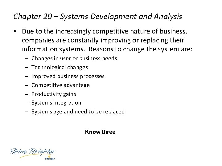 Chapter 20 – Systems Development and Analysis • Due to the increasingly competitive nature
