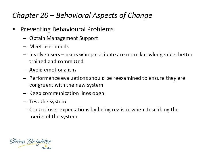 Chapter 20 – Behavioral Aspects of Change • Preventing Behavioural Problems – Obtain Management