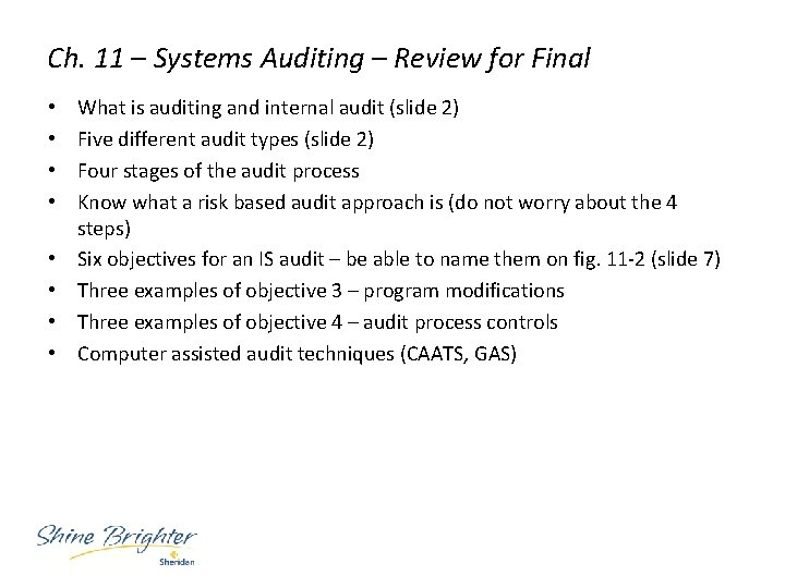 Ch. 11 – Systems Auditing – Review for Final • • What is auditing
