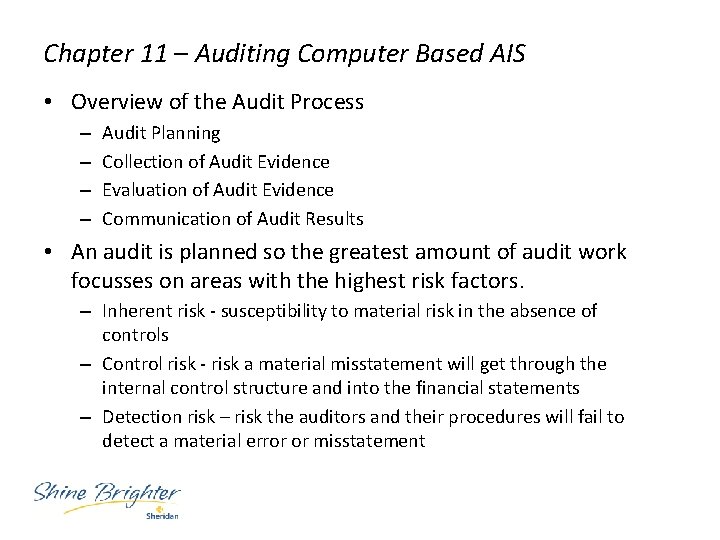 Chapter 11 – Auditing Computer Based AIS • Overview of the Audit Process –