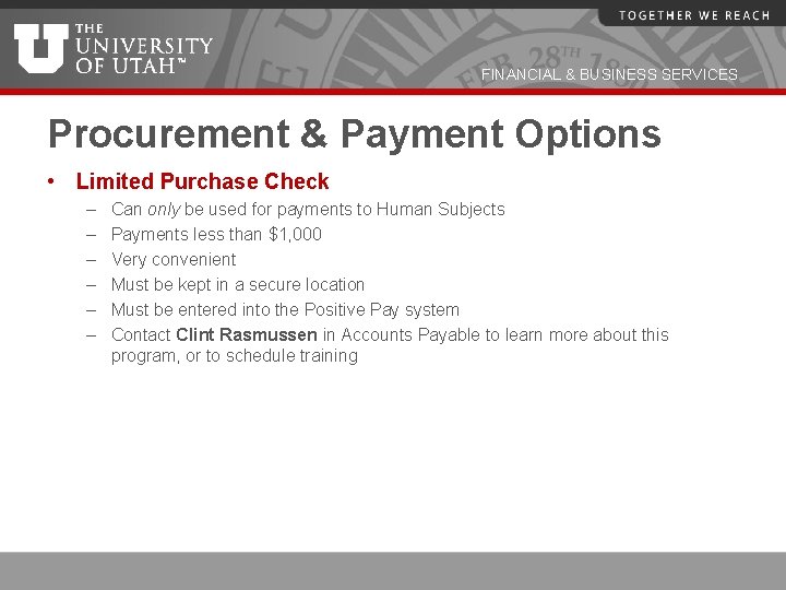 FINANCIAL & BUSINESS SERVICES Procurement & Payment Options • Limited Purchase Check – –