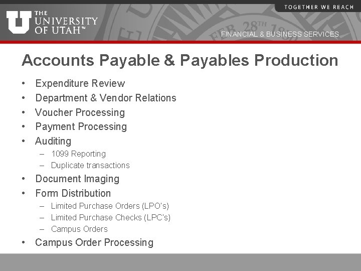 FINANCIAL & BUSINESS SERVICES Accounts Payable & Payables Production • • • Expenditure Review