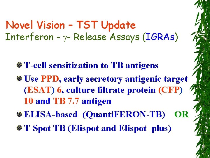 Novel Vision – TST Update Interferon - - Release Assays (IGRAs) T-cell sensitization to