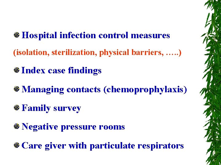 Hospital infection control measures (isolation, sterilization, physical barriers, …. . ) Index case findings