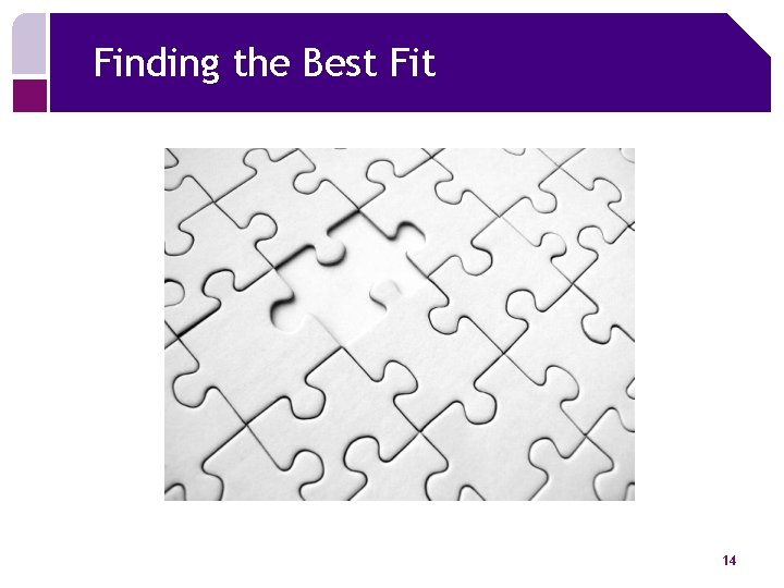 Finding the Best Fit 14 