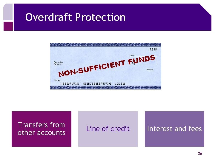 Overdraft Protection S D N U F T N E I FIC F U